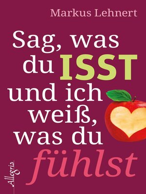 cover image of Sag, was du isst und ich weiß, was du fühlst